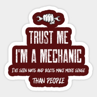 Trust me I'm a mechanic. Sticker